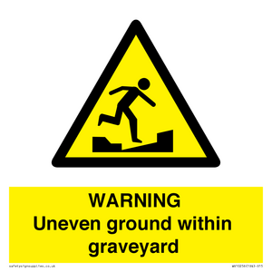 WARNING Uneven ground within graveyard